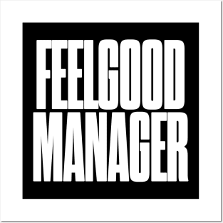 Feelgood Manager Posters and Art